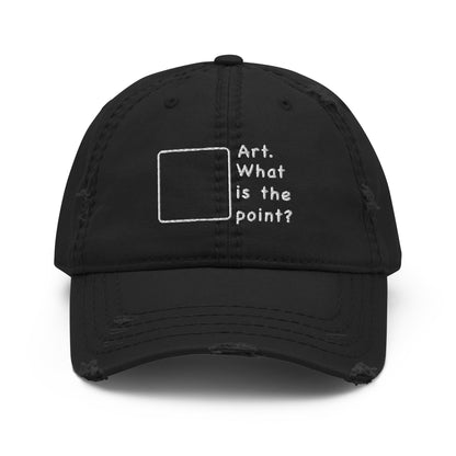 Art.Whatisthepoint? Distressed Dad Hat